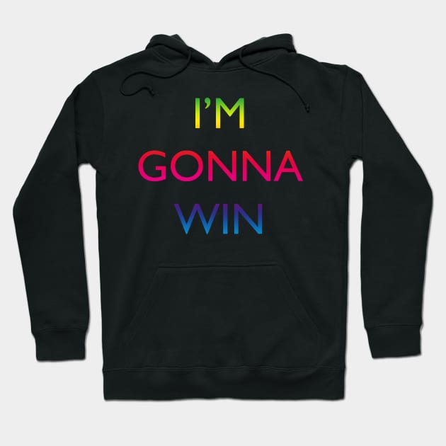 I'm gonna win, rainbow Hoodie by Blacklinesw9